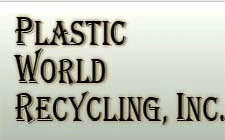 Plastic World Recycling, Inc