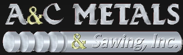 A & C Metals & Sawing, Inc.