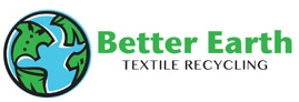 Better Earth Textile Recycling, Inc.