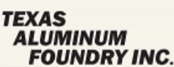 Texas Aluminum Foundry Inc.