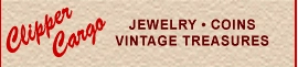 Clipper Cargo, Jewelry, Coins & Vintage Treasures 