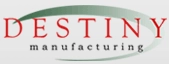 DESTINY MANUFACTURING