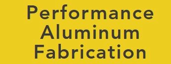 Performance Aluminum Fabrication