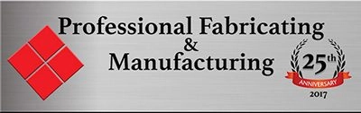 Professional Fabricating and Manufacturing