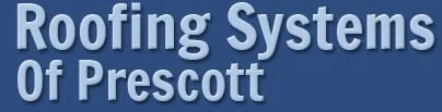 Roofing Systems Of Prescott, Inc.