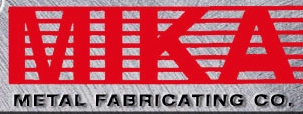 MIKA METAL FABRICATING CO