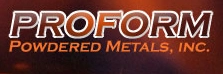 PROFORM POWDERED METAL INC 