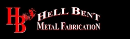 Hell Bent Metal Fabrication