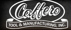 Caffero Tool & Mfg. Inc