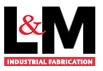 L & M Industrial Fabrication