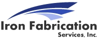 Iron Fabrication Services, Inc.