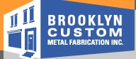 Brooklyn Custom Metal Fabrication Inc.