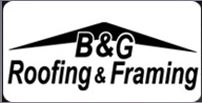 B & G Roofing & Framing