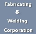 Fabricating & Welding Corporation