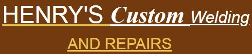 Henrys Custom Welding And Repairs