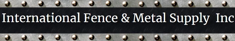 International Fence & Metal Supply Inc.