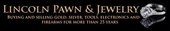 Lincoln Pawn and Jewelry