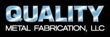 Quality Metal Fabrication, LLC