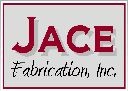 Jace Fabrication, Inc.