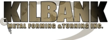 Kilbank Metal Forming & Turning, Inc.