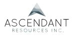 Ascendant Resources Inc.