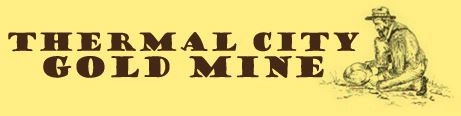 Thermal City Gold & Gem Mine,LLC