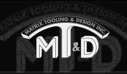 Matrix Tooling and Design Inc.