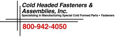 Cold Headed Fasteners & Assemblies, Inc.