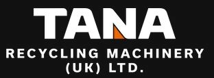 TANA Recycling Machinery UK Ltd