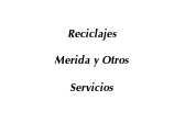 Recycling Merida And Other SLL Services