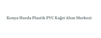 Konya Scrap Plastic PVC Paper Purchase Center