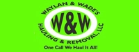 Waylan and Wade’s Hauling and Removal, LLC