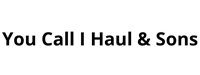 You Call I Haul & Sons