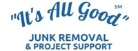 It's All Good Junk Removal & Project Support