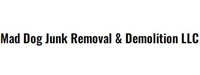 Mad Dog Junk Removal & Demolition LLC