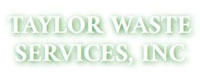 Taylor Waste Services, Inc.