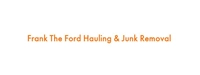 Frank the Ford Hauling and Junk Removal