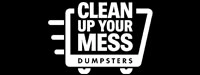 Clean Up Your Mess Dumpsters