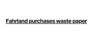 Fahrland purchases waste paper