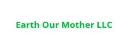 Earth Our Mother LLC