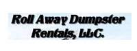 Roll Away Dumpster Rentals LLC. 