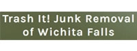 Trash It! Junk Removal of Wichita Falls