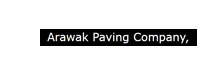 Arawak Paving Co