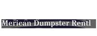 Merican Dumpster Rentl LLC