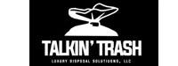 Talkin’ Trash Luxury Disposal Solutions, LLC