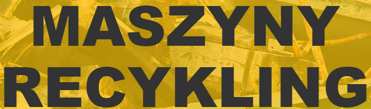 MASZYNY RECYKLING